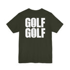 "Golf Is Hard But Good" Tee
