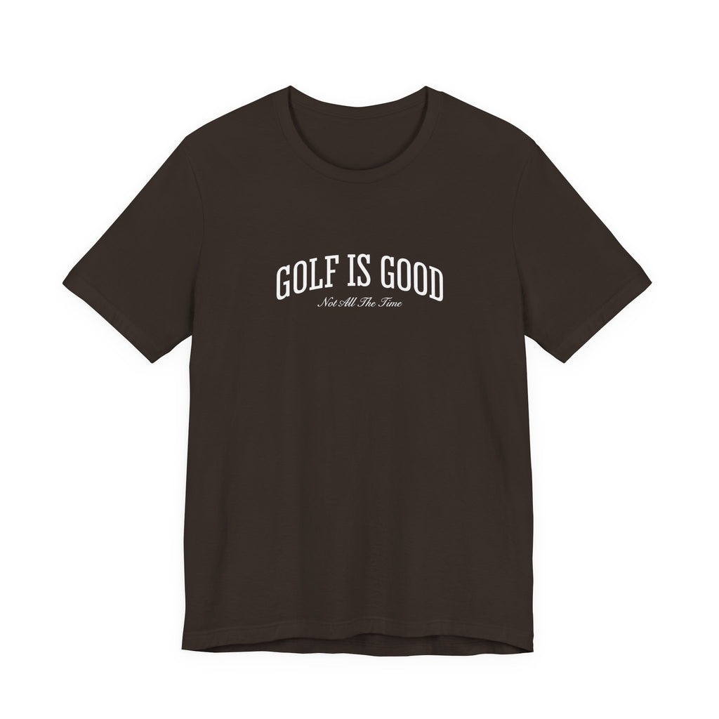 "Golf Is Good" Club Tee
