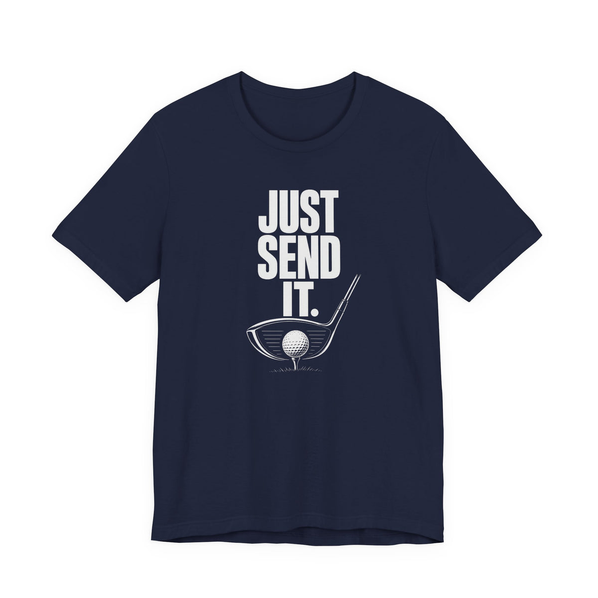 "Just Send It" Golf Tee