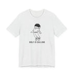 "Golf Is Calling" Tee