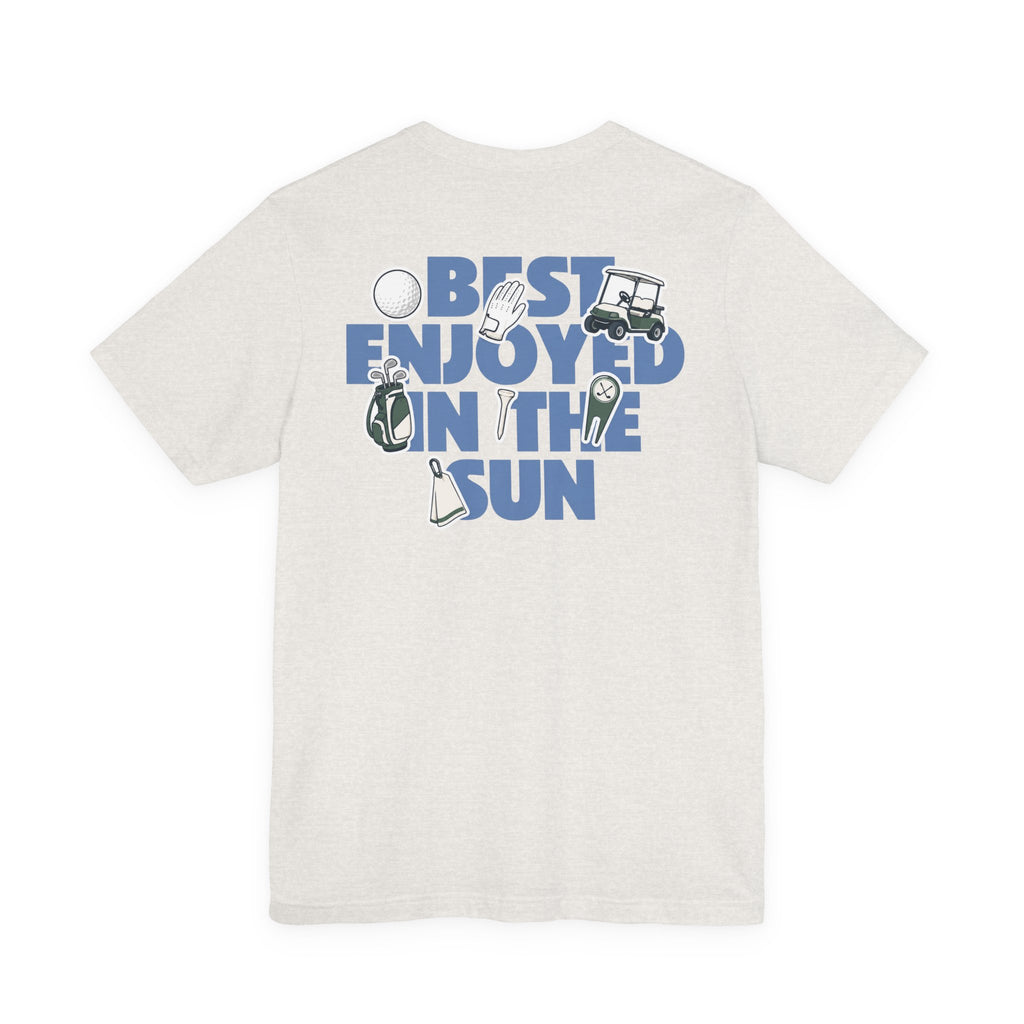 "Best Enjoyed In The Sun" Golf Tee