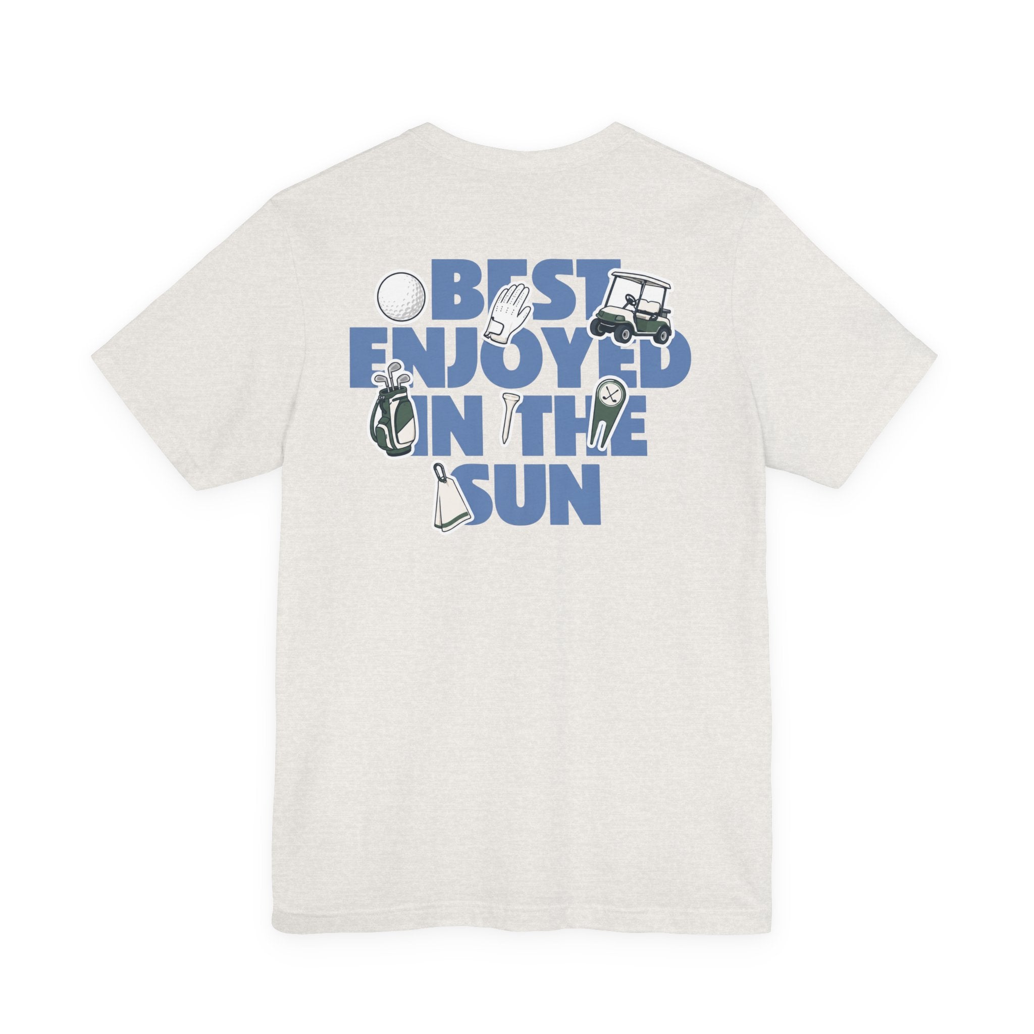 "Best Enjoyed In The Sun" Golf Tee