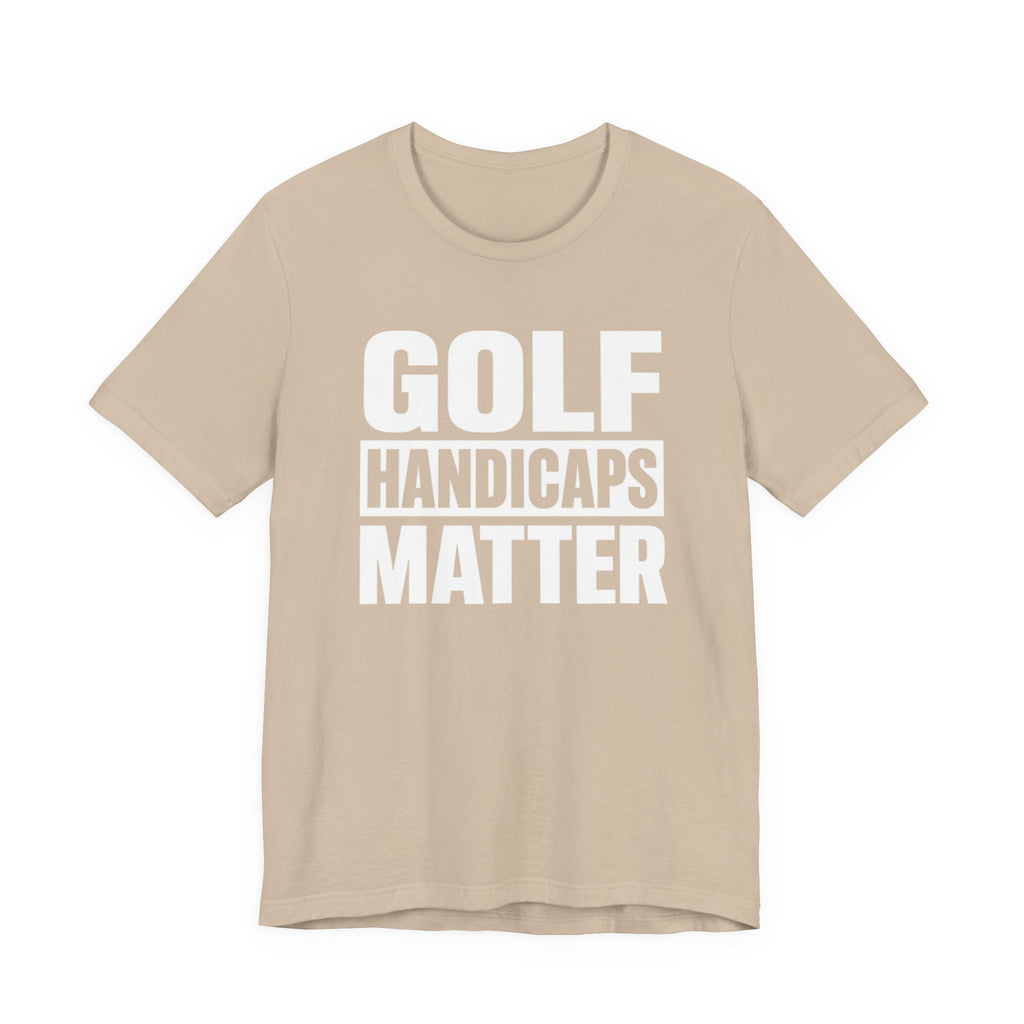"Golf Handicaps Matter" Golf Tee
