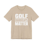 "Golf Handicaps Matter" Golf Tee