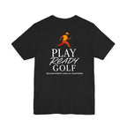 "Play Ready Golf" Tee