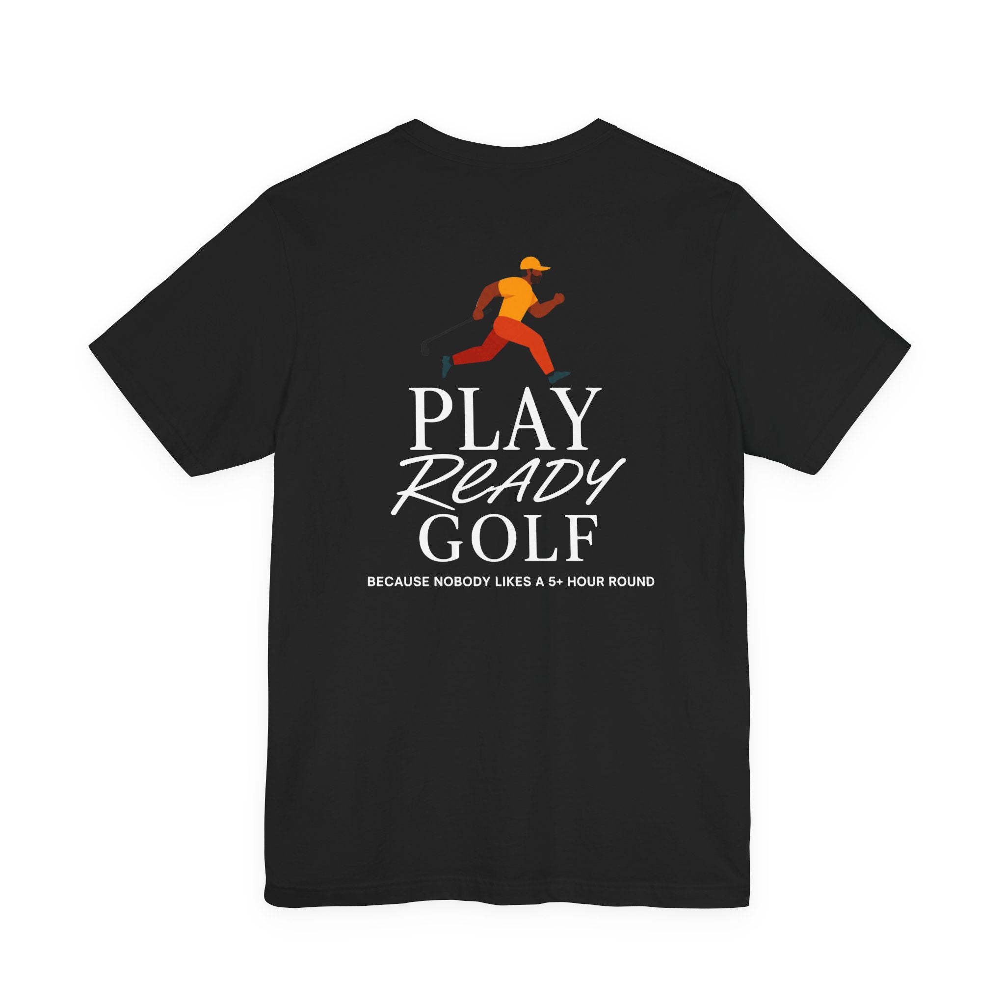 "Play Ready Golf" Tee