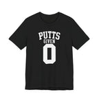 "Zero Putts Given" Tee