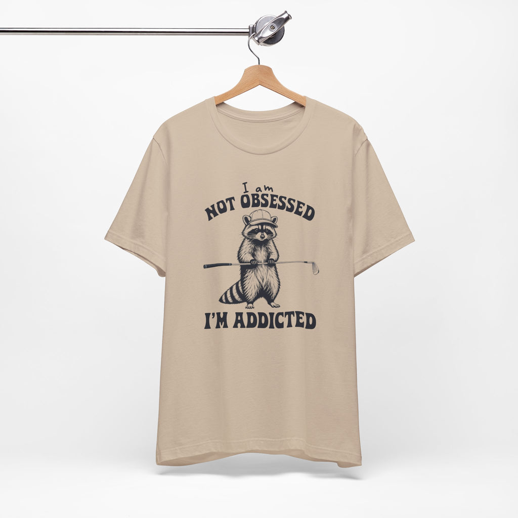 "Not Obsessed" Golf Tee