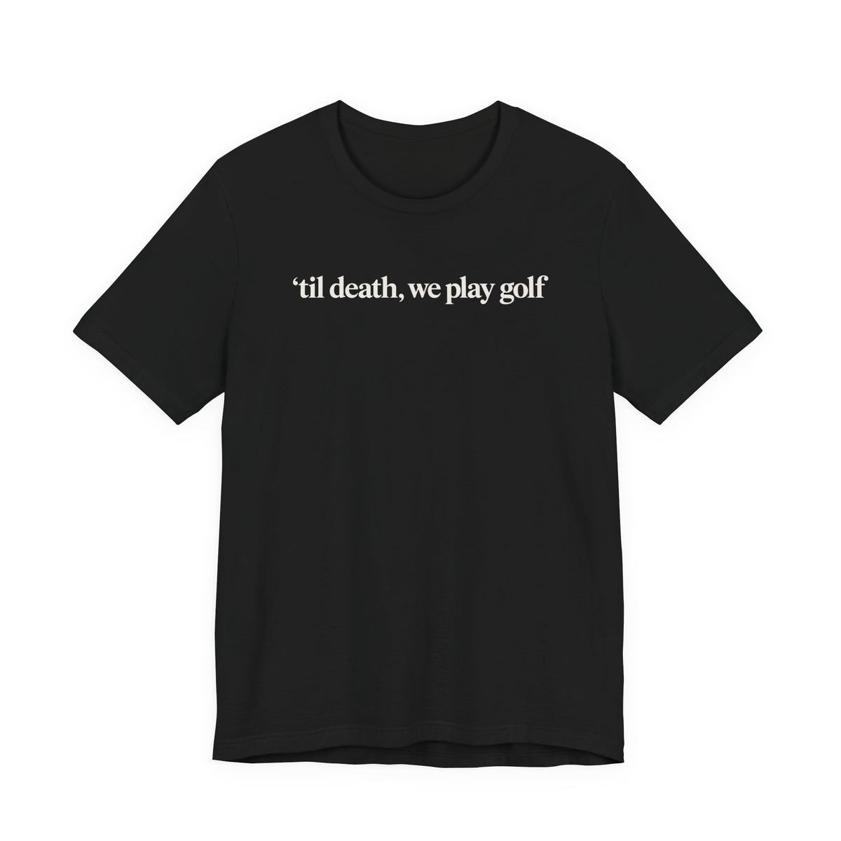 "'Til Death" Golf Tee
