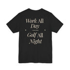 The "All Night Golfer" Tee