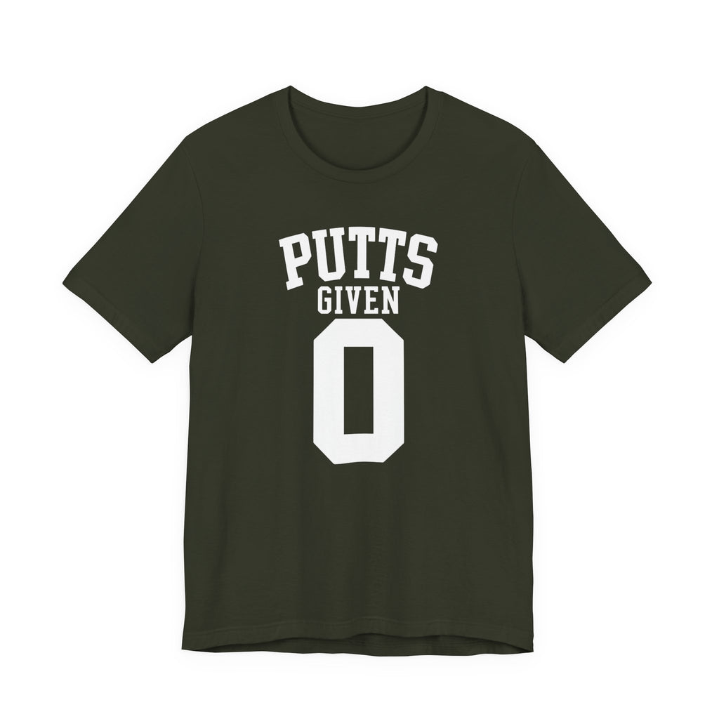 "Zero Putts Given" Tee