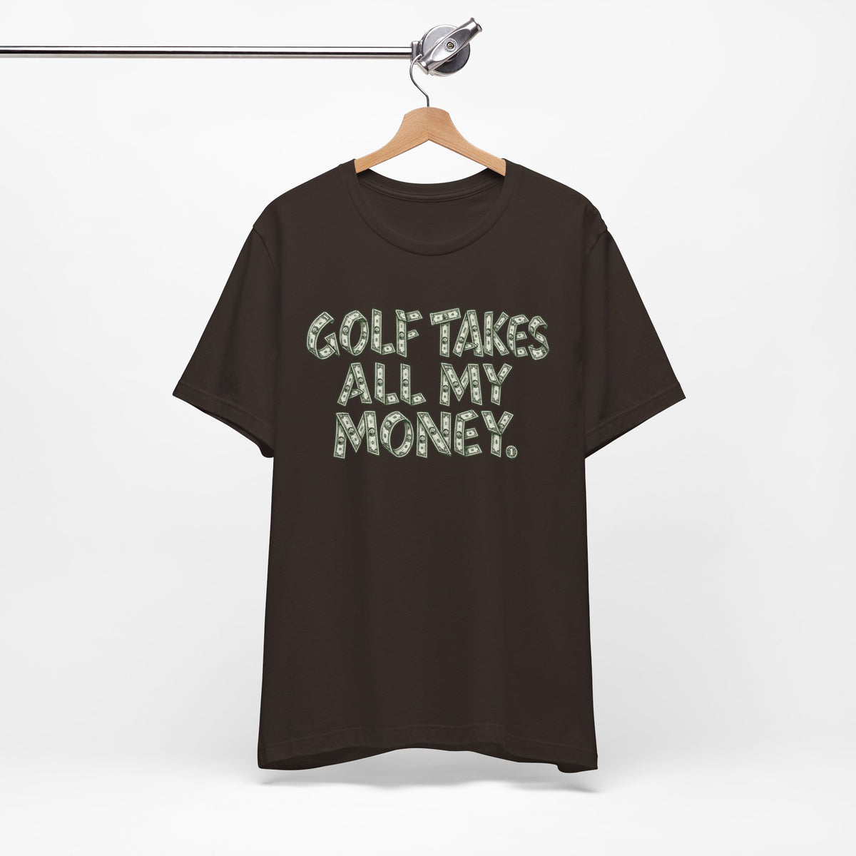 "Golf Takes My Money" Tee