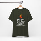 "Play Ready Golf" Tee