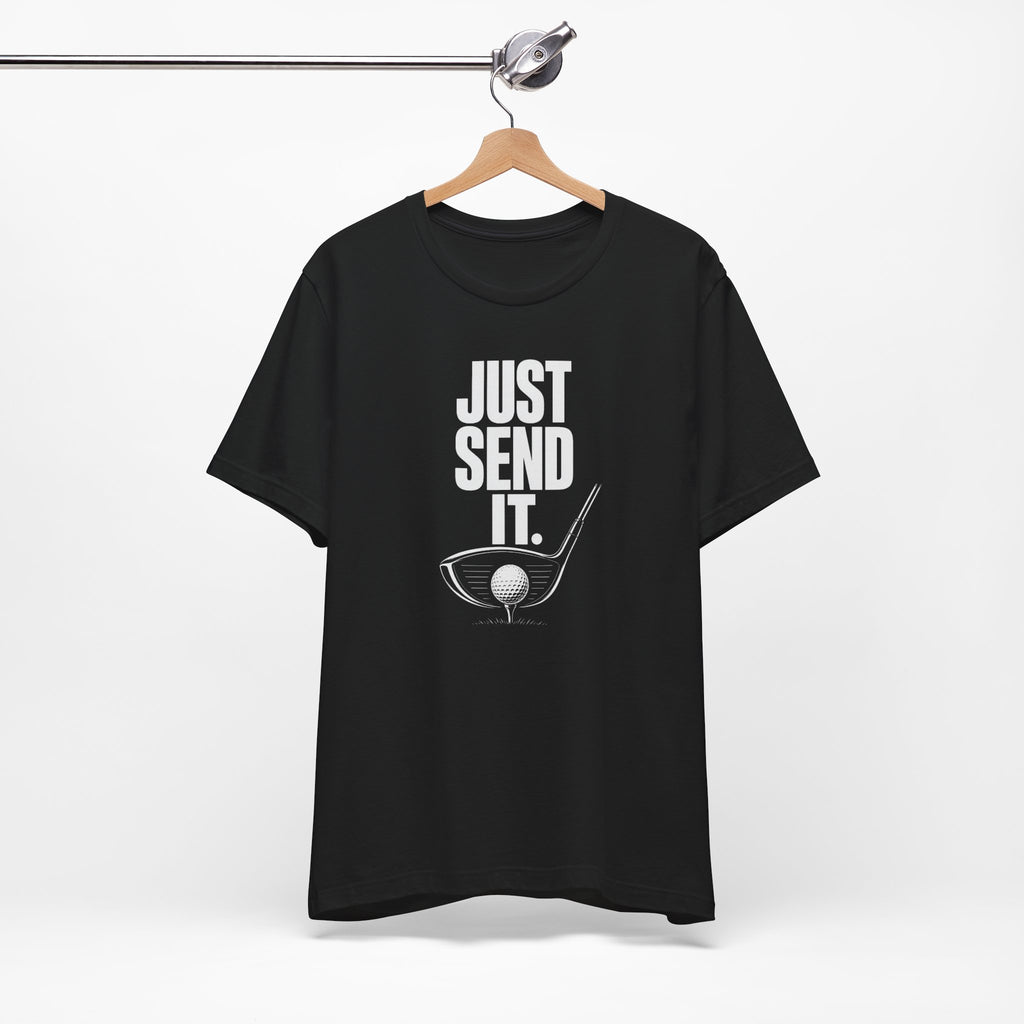 "Just Send It" Golf Tee