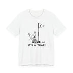 "Golf Is A Trap" Tee