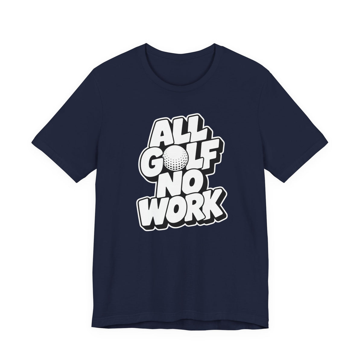 "All Golf No Work" Club Tee