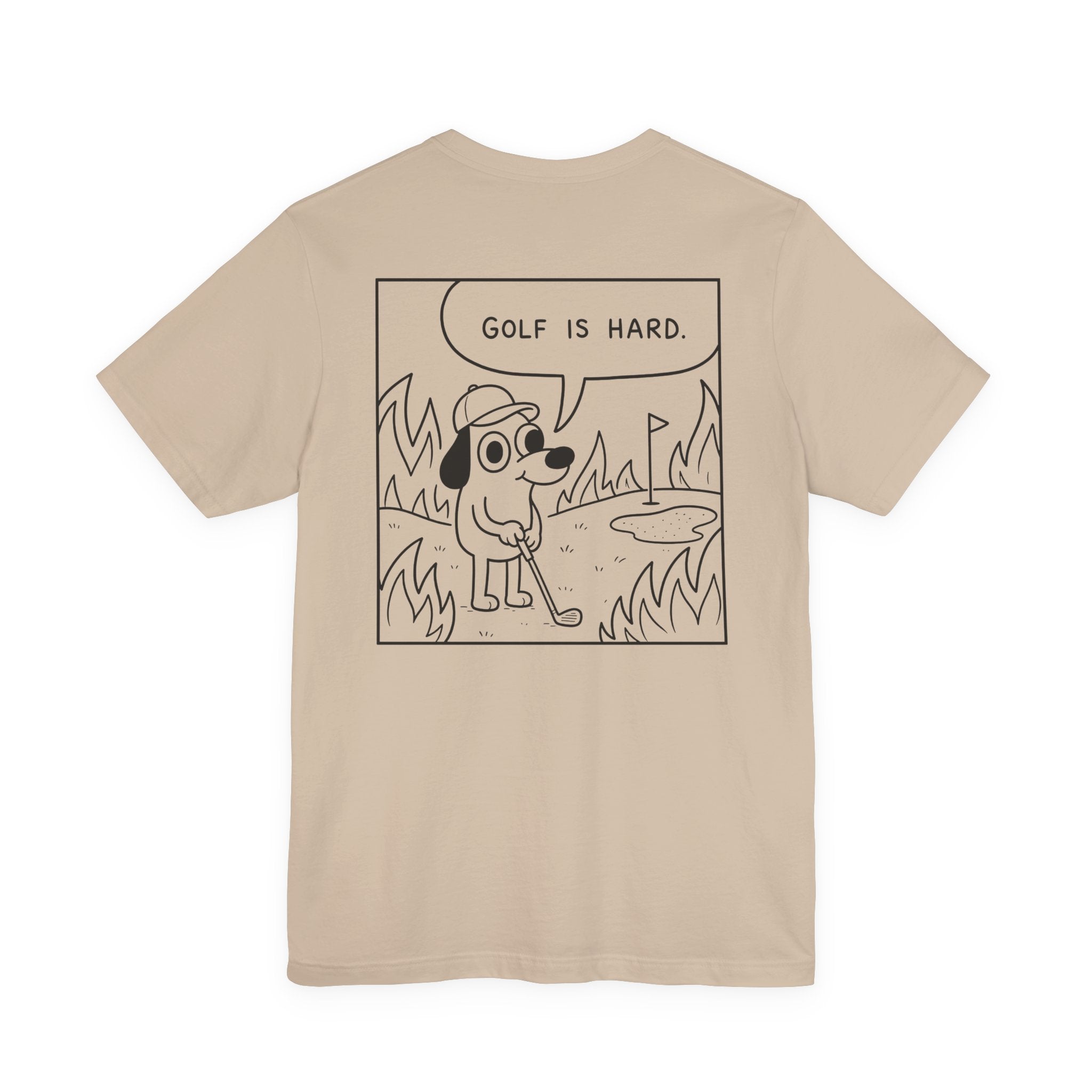 "Golf Is Hard" Tee