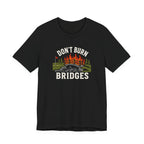 "Don't Burn Bridges" Golf Tee