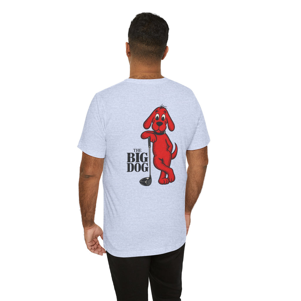"Big Dog" Club Tee