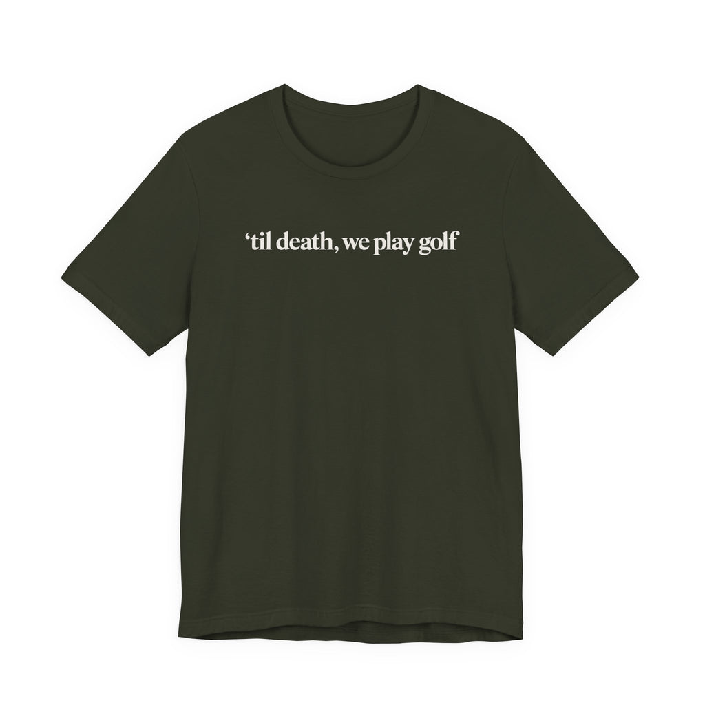 "'Til Death" Golf Tee
