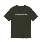 "'Til Death" Golf Tee