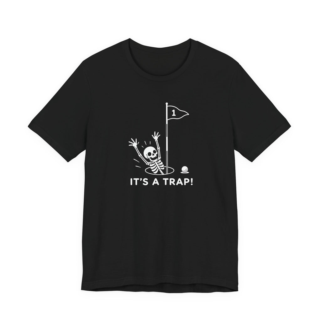 "Golf Is A Trap" Tee