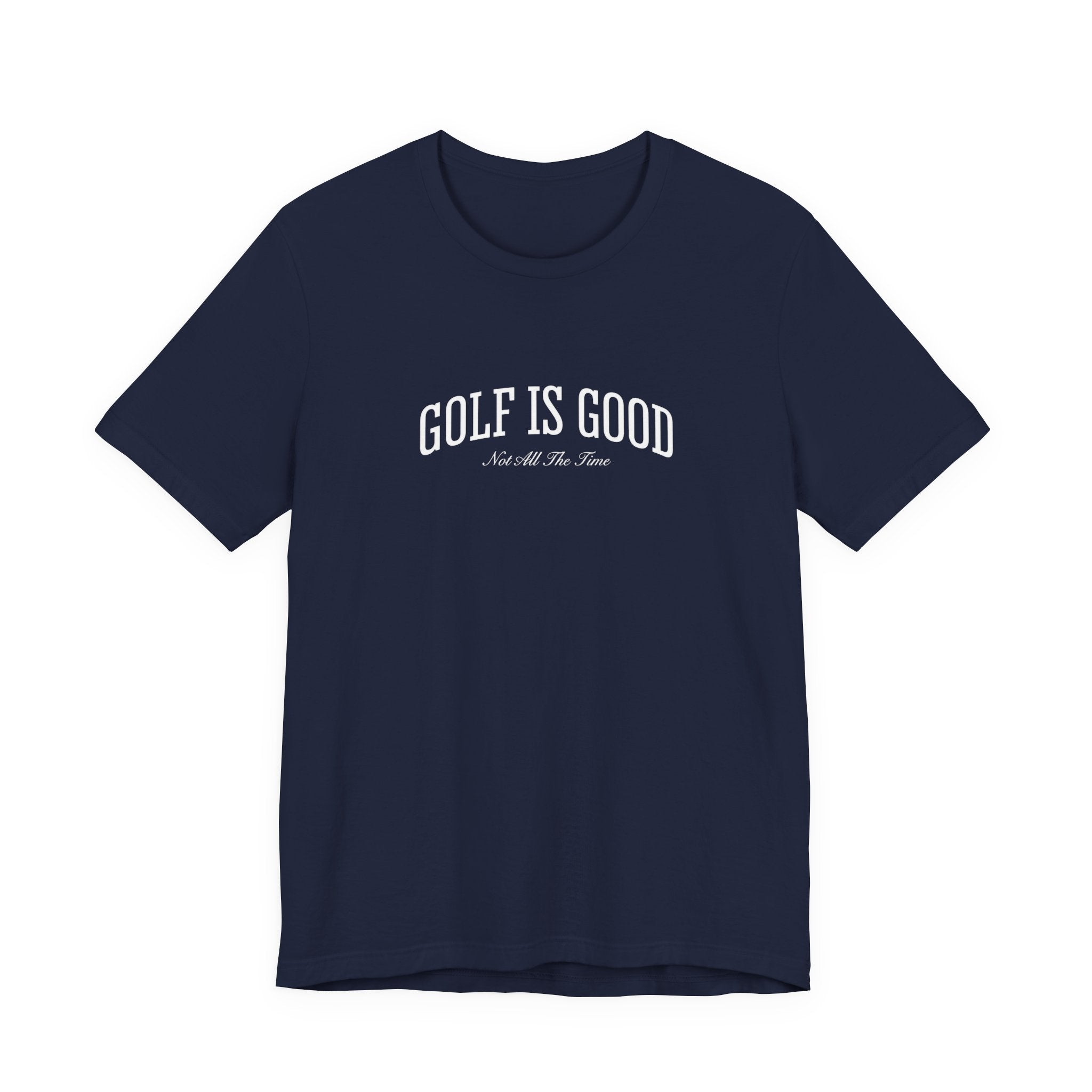 "Golf Is Good" Club Tee