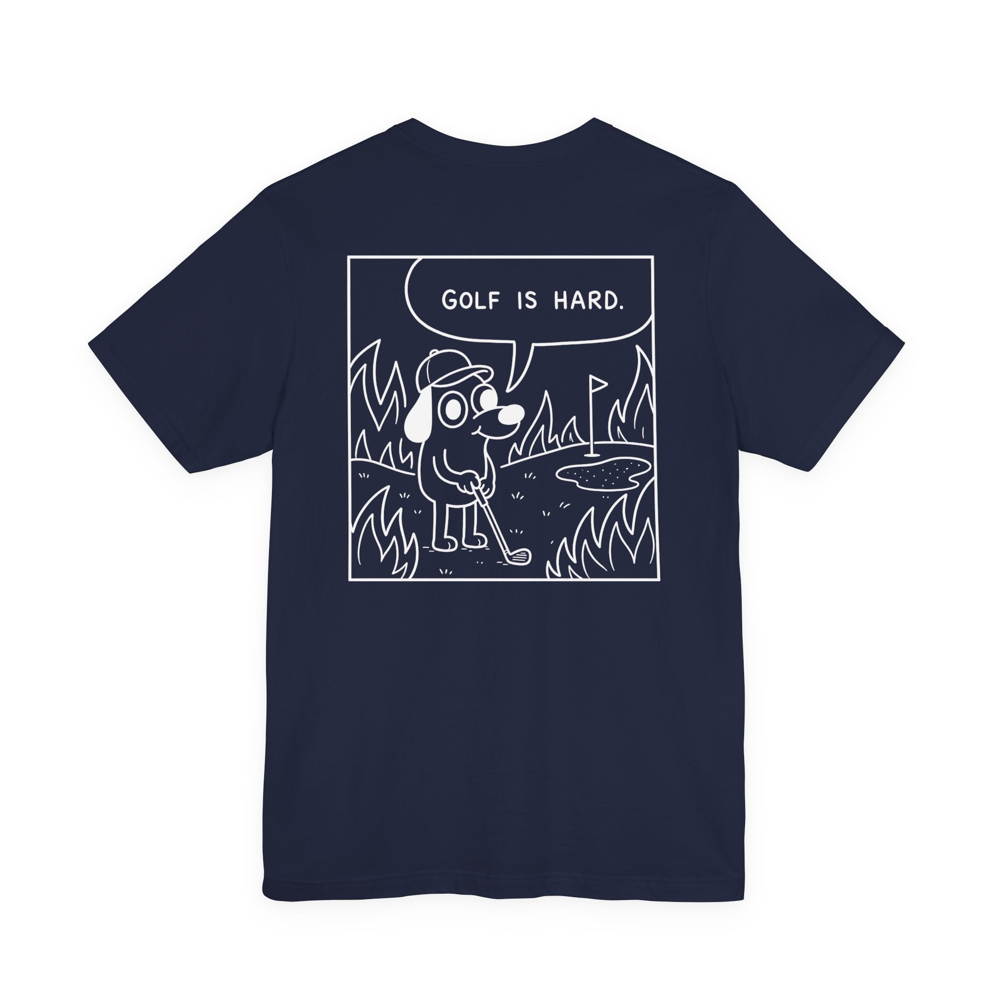 "Golf Is Hard" Tee