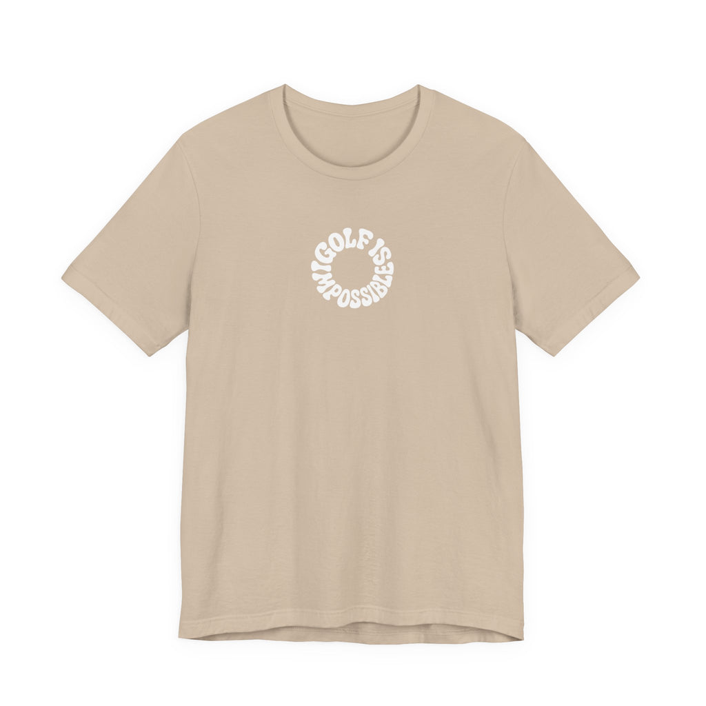 "Golf Is Impossible" Club Tee