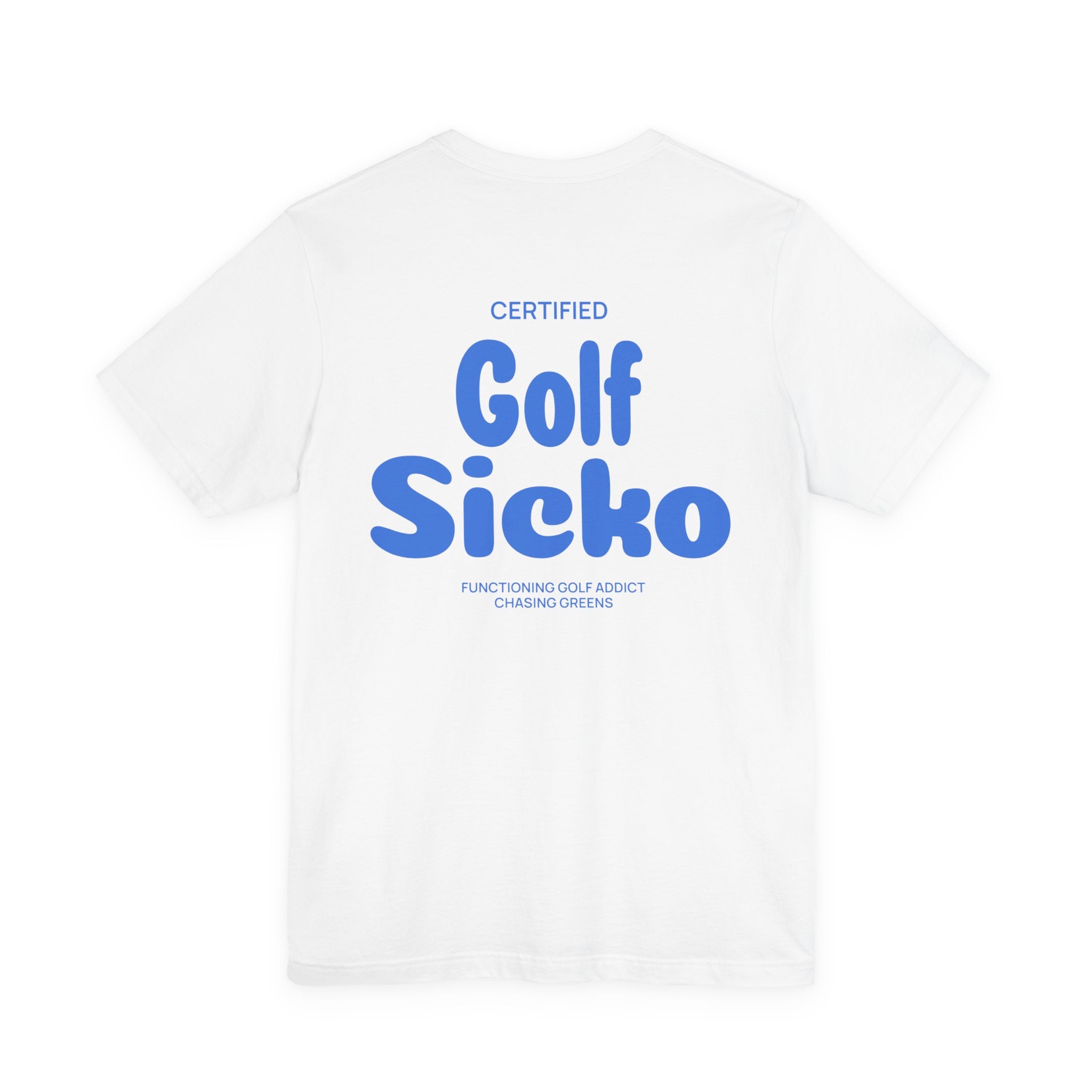 The "Certified Sicko Golfer" Tee