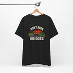 "Don't Burn Bridges" Golf Tee