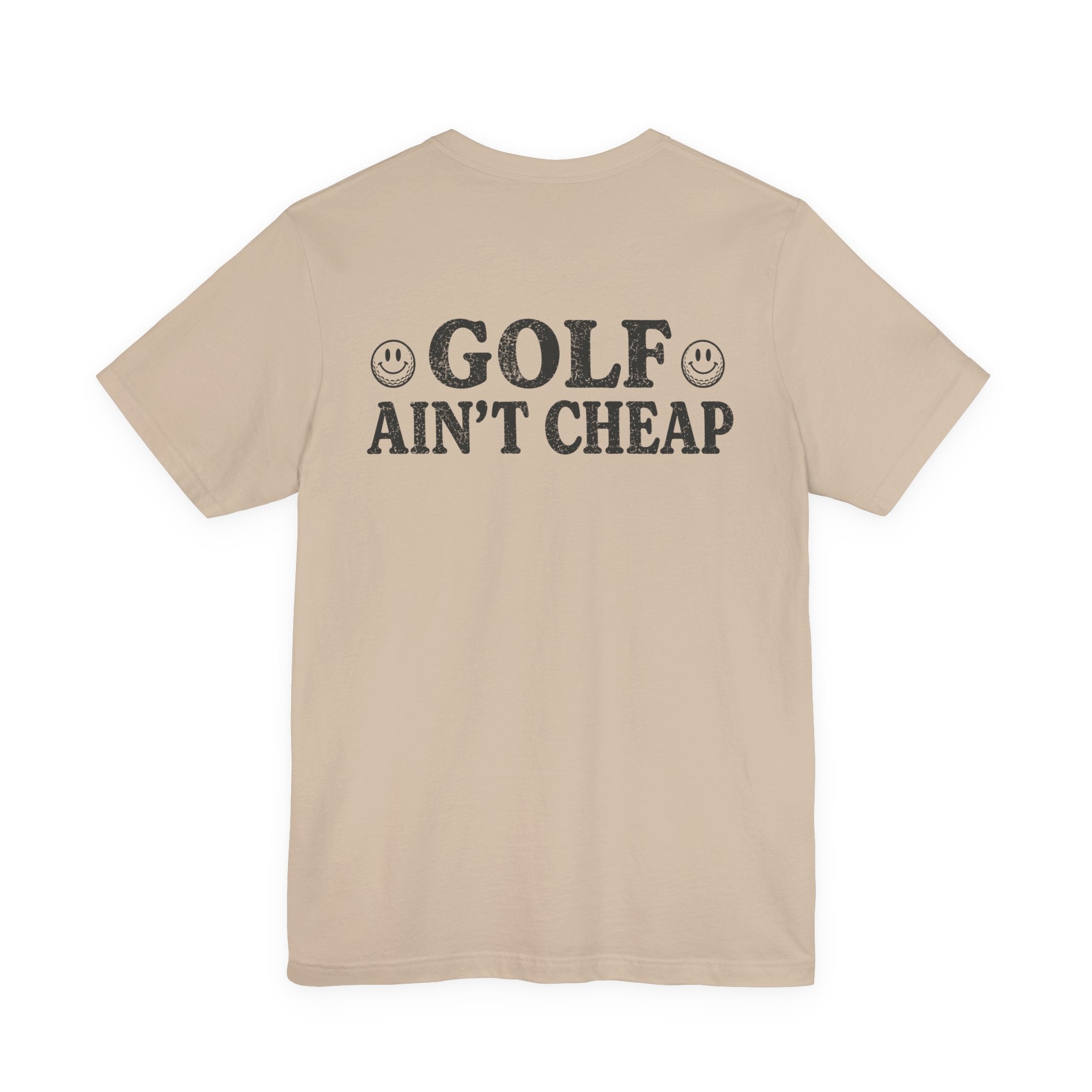 "Golf Ain't Cheap" Tee