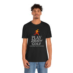 "Play Ready Golf" Tee