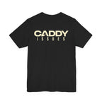 "Caddy Issues" Golf Tee
