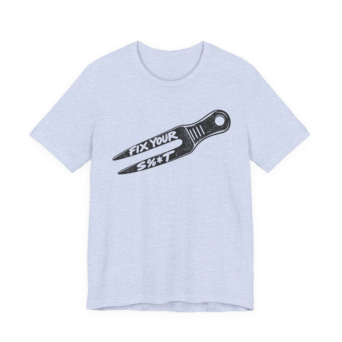 "Fix Your S%*t" Golf Tee