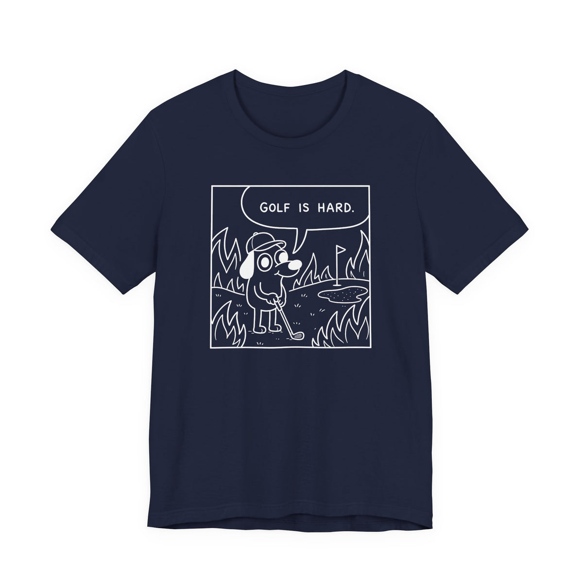 "Golf Is Hard" Tee