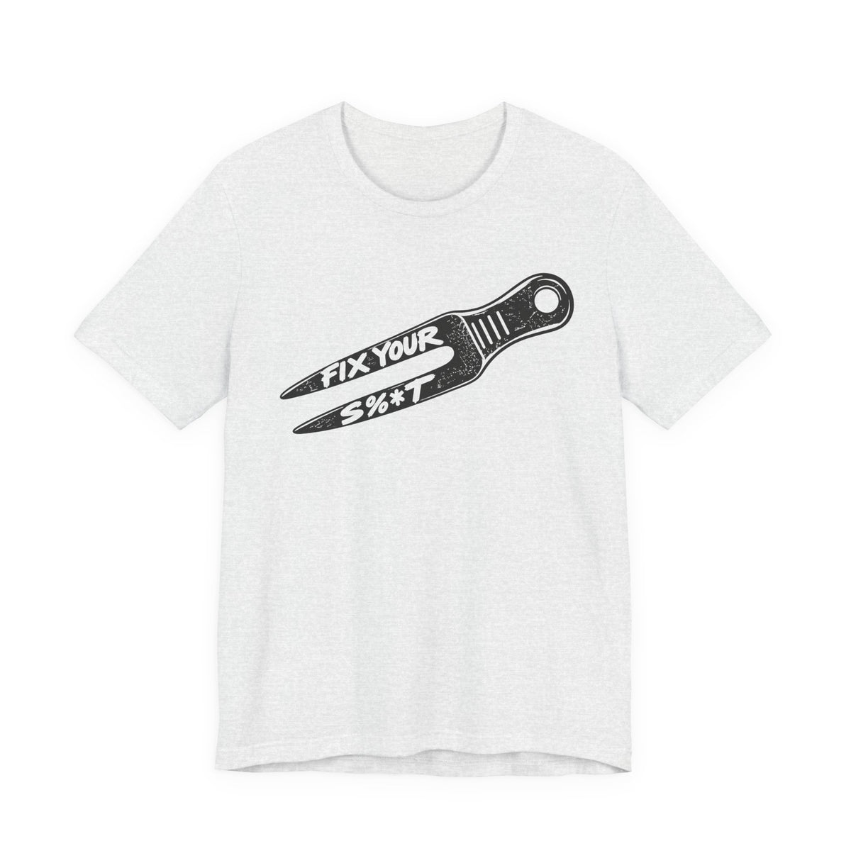 "Fix Your S%*t" Golf Tee