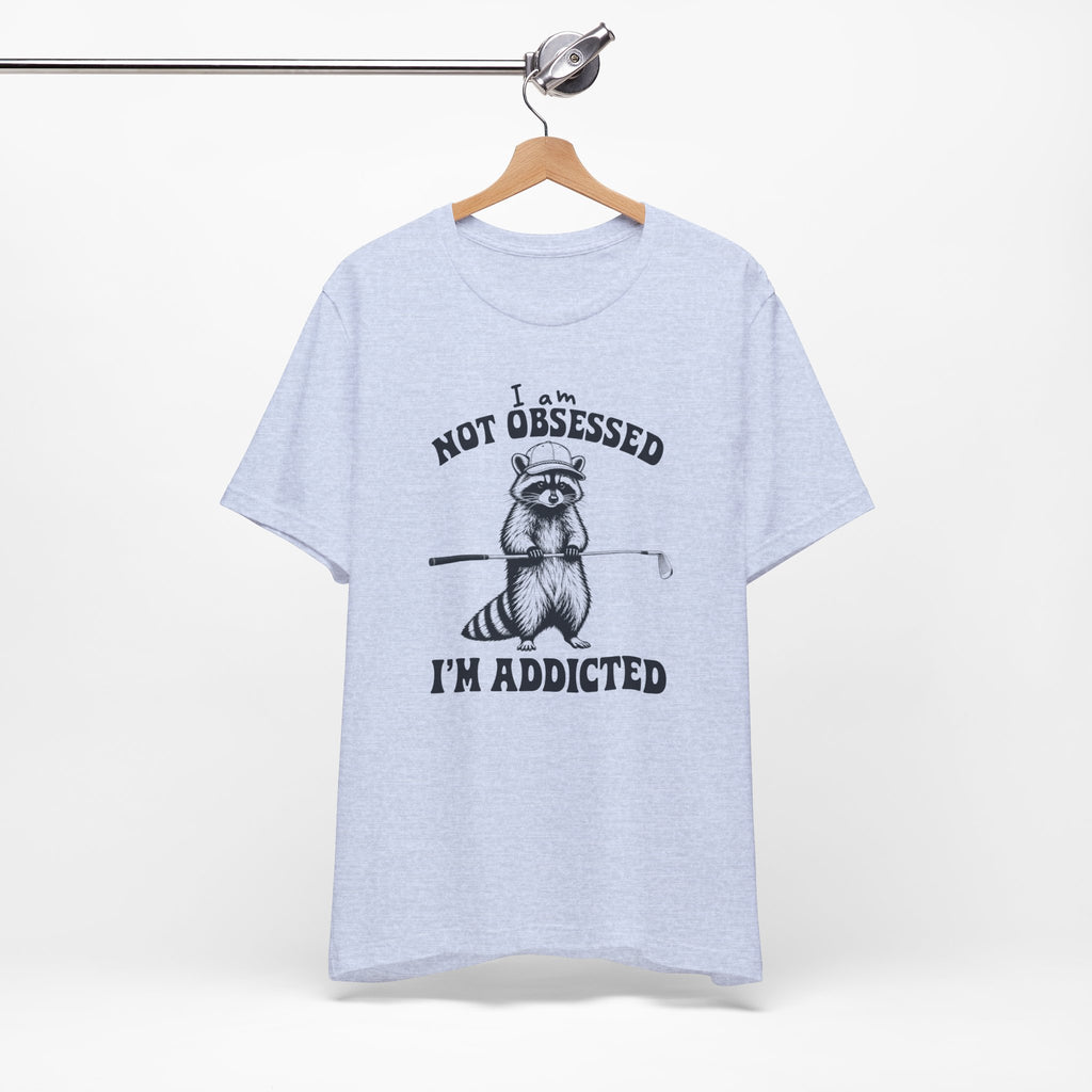 "Not Obsessed" Golf Tee