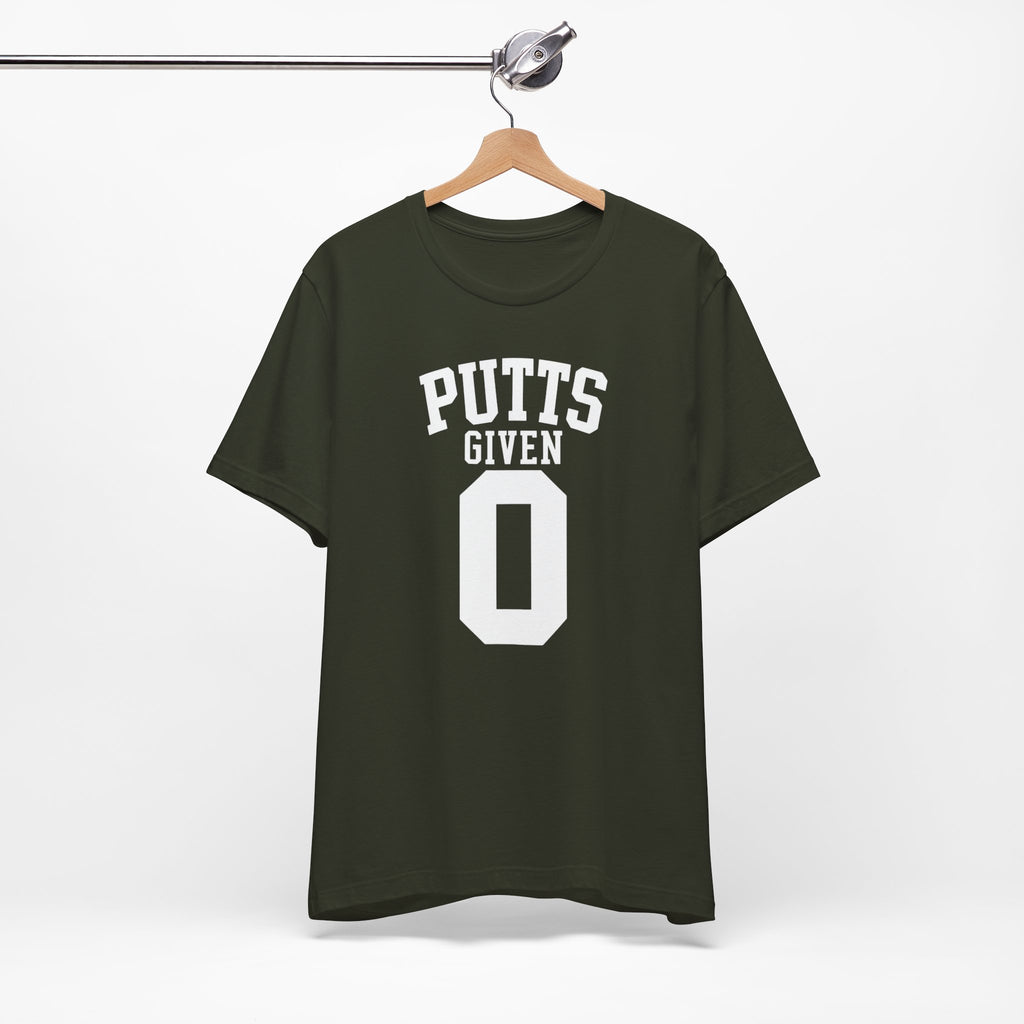 "Zero Putts Given" Tee