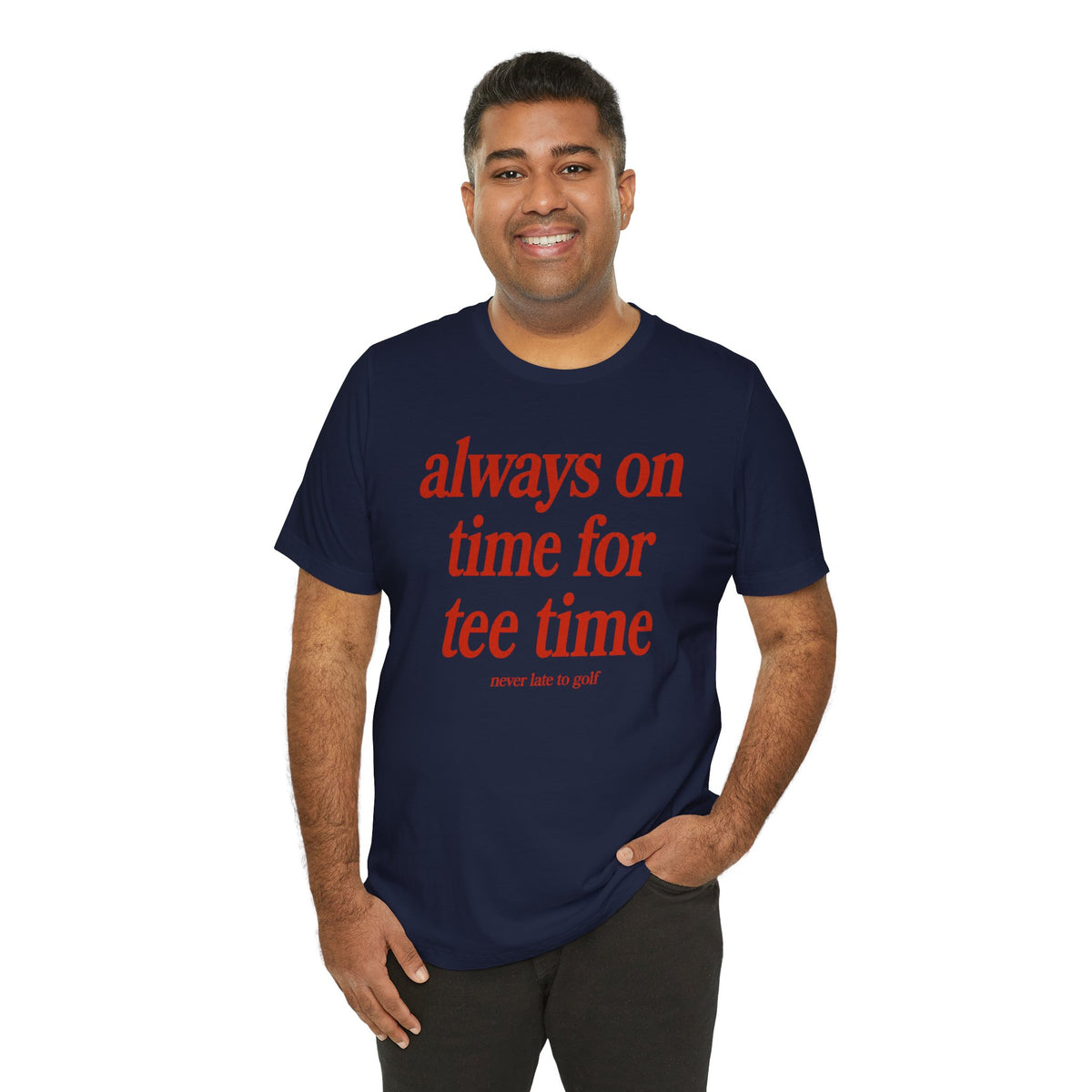 "Always On Time" Club Tee