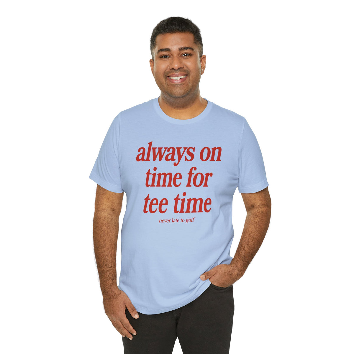 "Always On Time" Club Tee