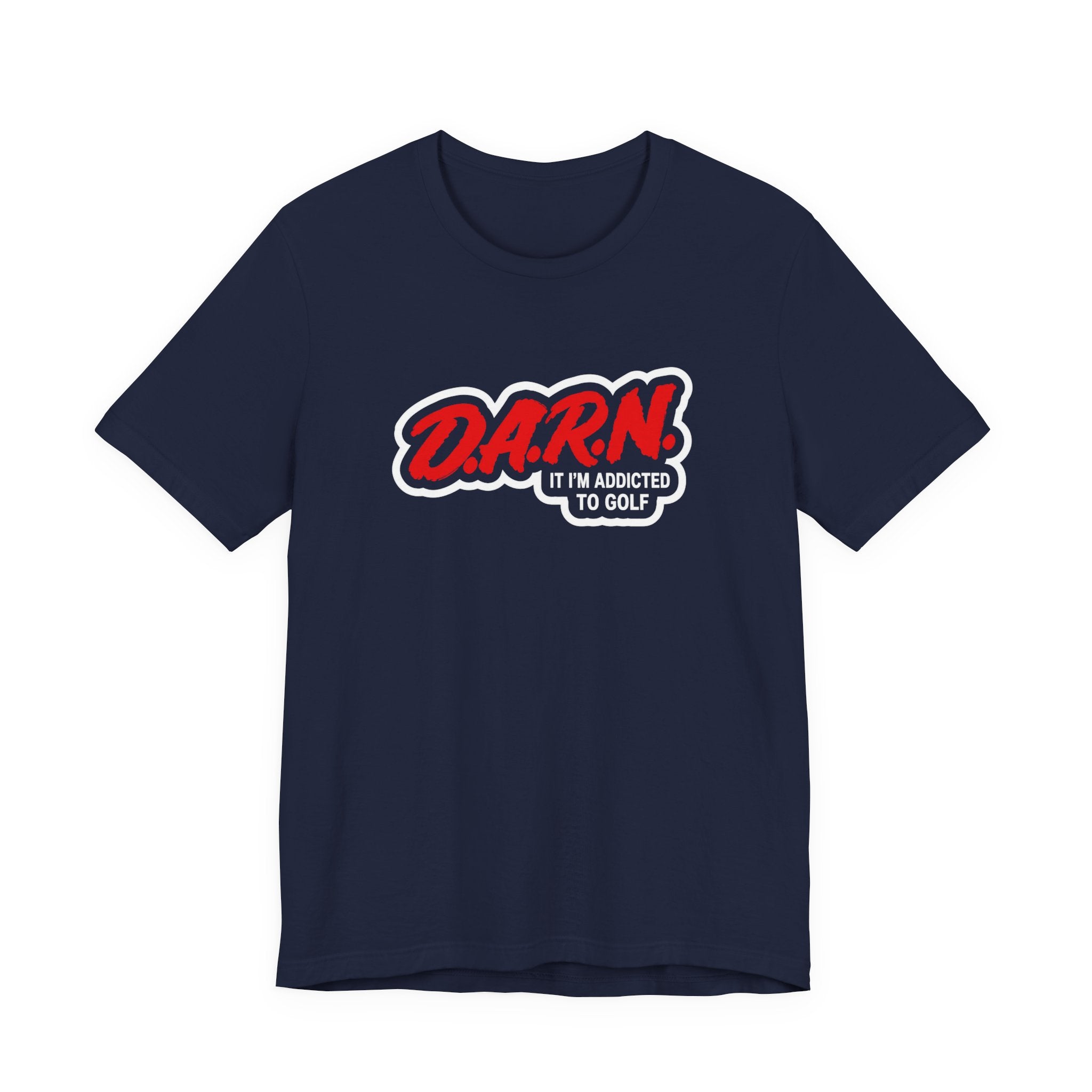 "DARN I'm Addicted" Golf Tee