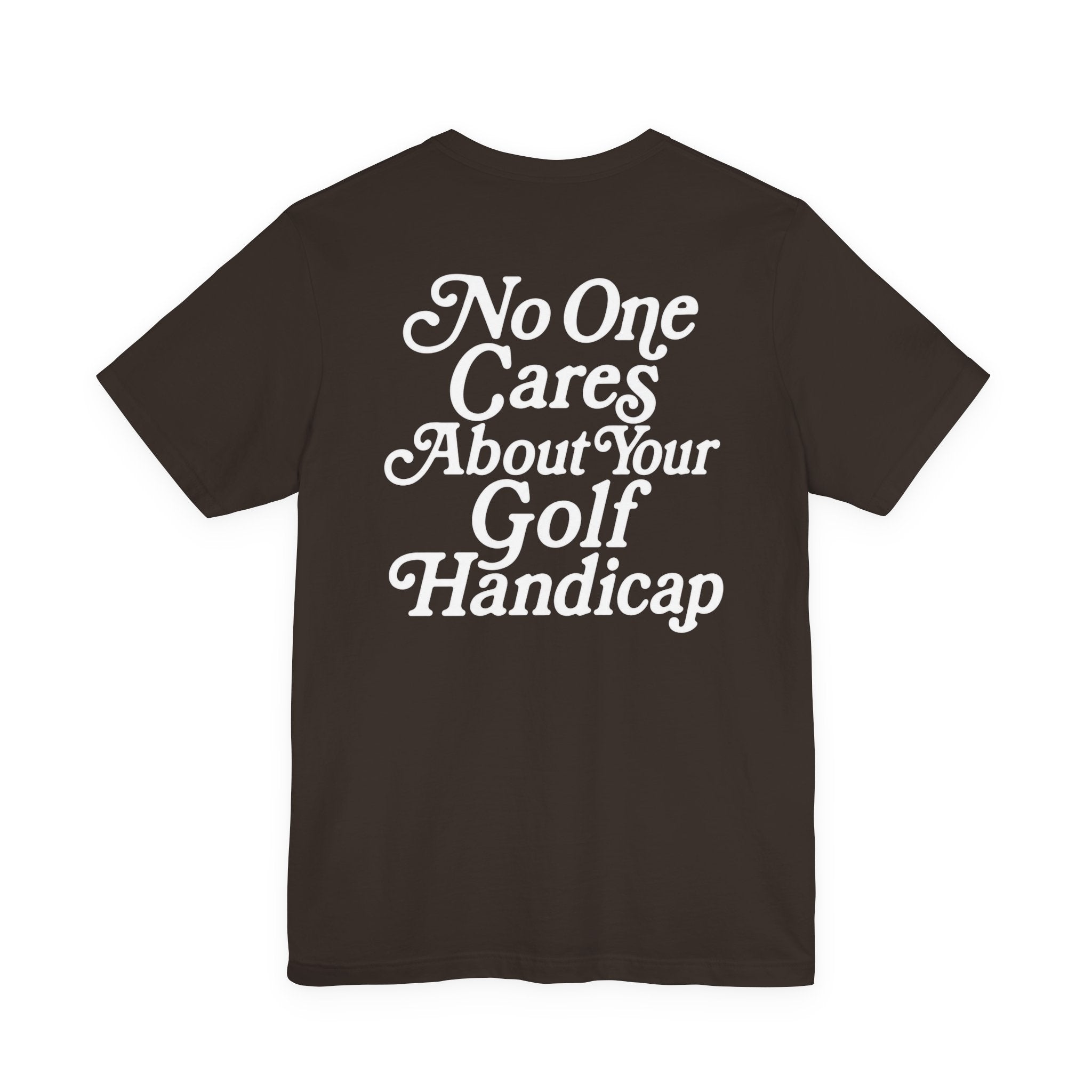 "No One Cares" Golf Tee