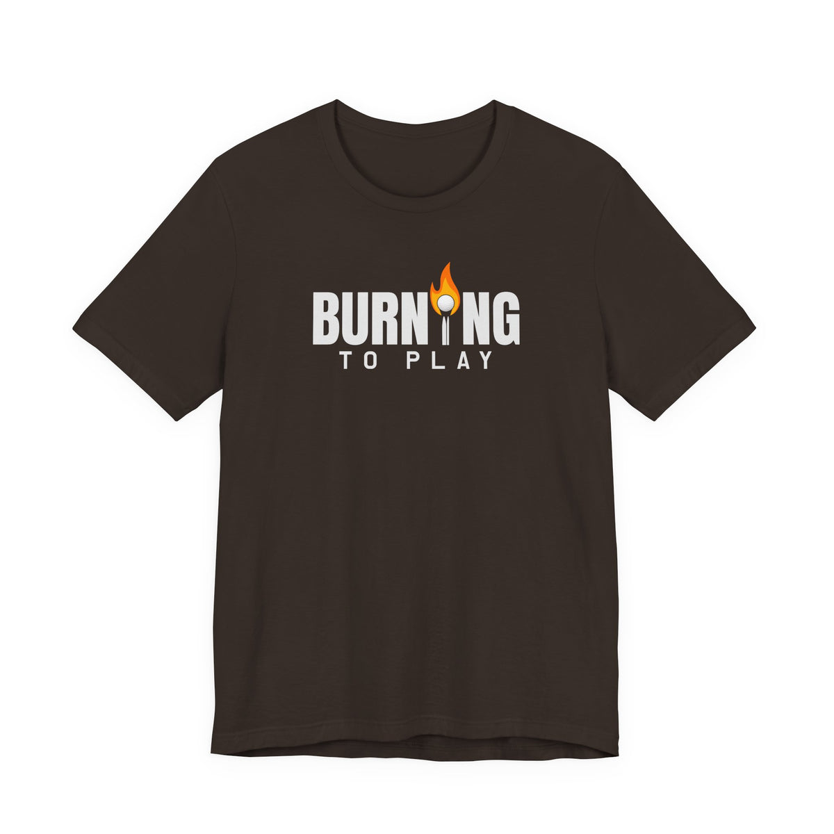 "Burning To Play" Golf Tee