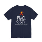 "Play Ready Golf" Tee