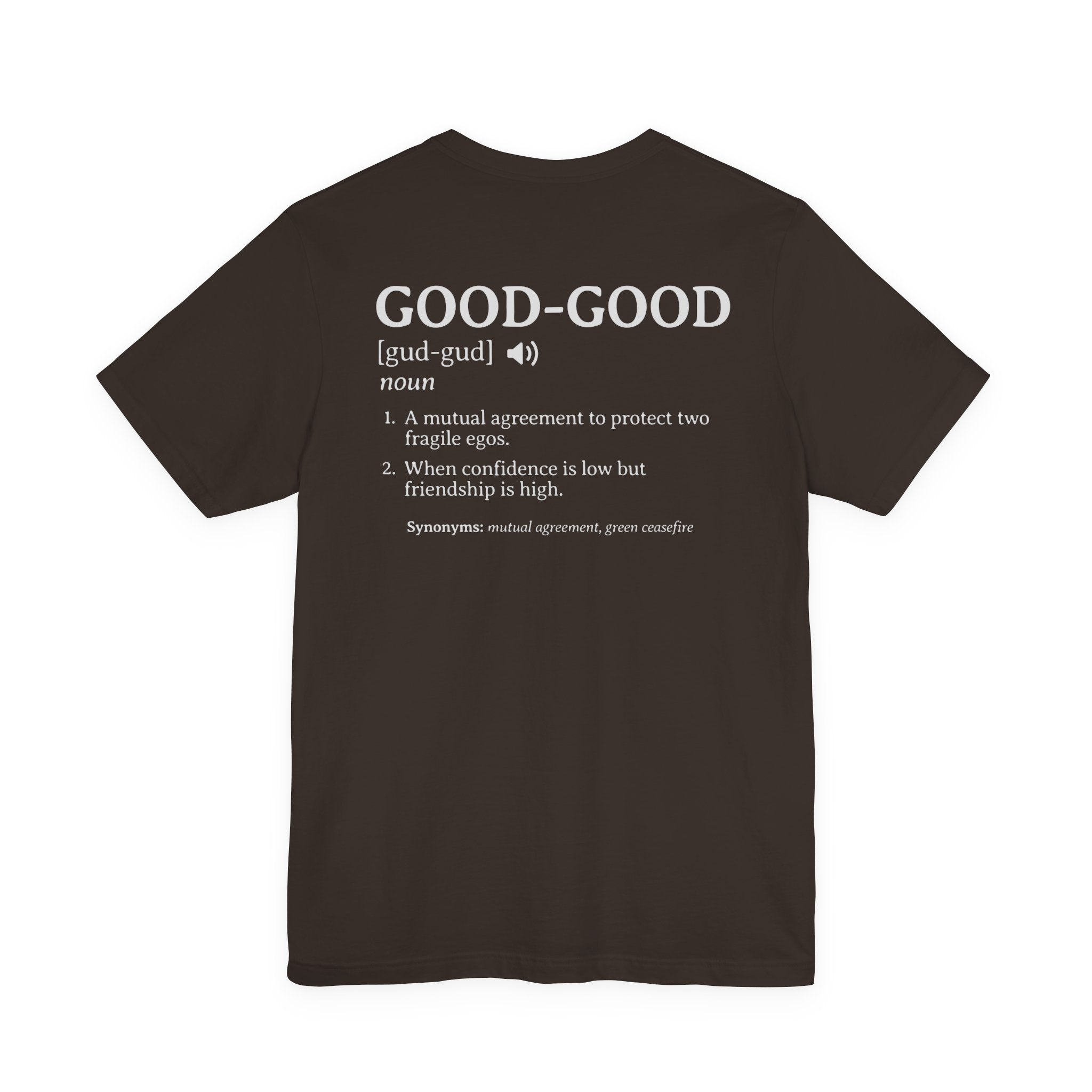 The "Good-Good Defined" Tee