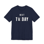 "Not Today" Golf Tee