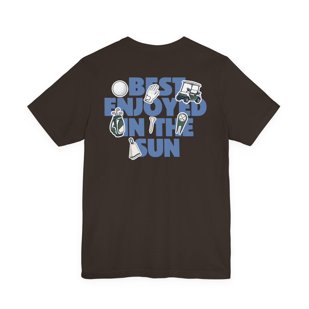 "Best Enjoyed In The Sun" Golf Tee