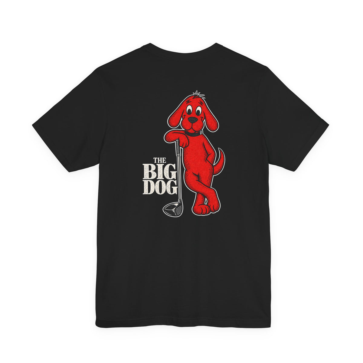 "Big Dog" Club Tee