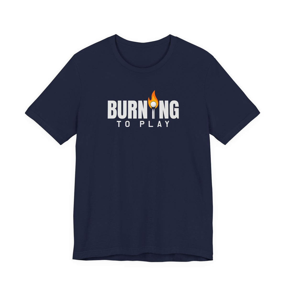 "Burning To Play" Golf Tee